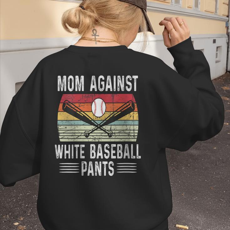 Moms Against Baseball Pants Mothers Baseball Mom Women's Sweatshirt Back Print