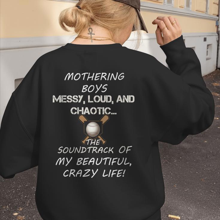 Mothering Boys Messy Loud Chaotic Baseball Mom Women's Sweatshirt Back Print Mothering Boys Messy Loud Chaotic Baseball Mom Women's Sweatshirt Back Print