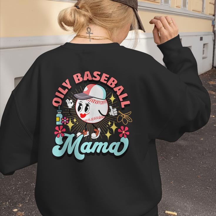 Retro Oily Baseball Mom Meme For Essential Oils Game Day Women's Sweatshirt Back Print Retro Oily Baseball Mom Meme For Essential Oils Game Day Women's Sweatshirt Back Print