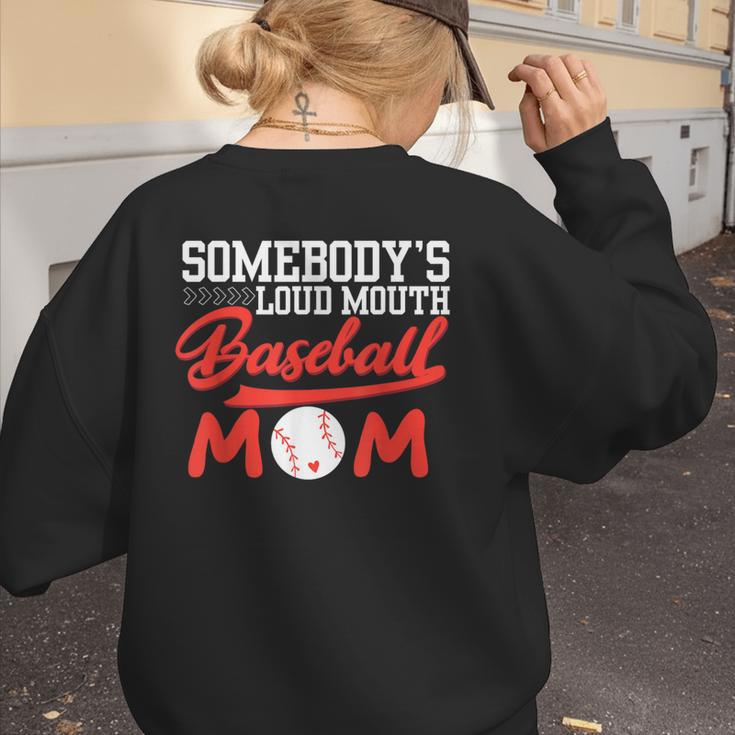 Somebody's Loud Mouth Baseball Mom Mama Women's Sweatshirt Back Print Somebody's Loud Mouth Baseball Mom Mama Women's Sweatshirt Back Print