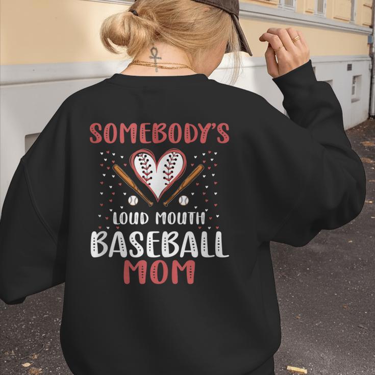 Somebody’s Loud Mouth Baseball Mom Women's Sweatshirt Back Print Somebody’s Loud Mouth Baseball Mom Women's Sweatshirt Back Print
