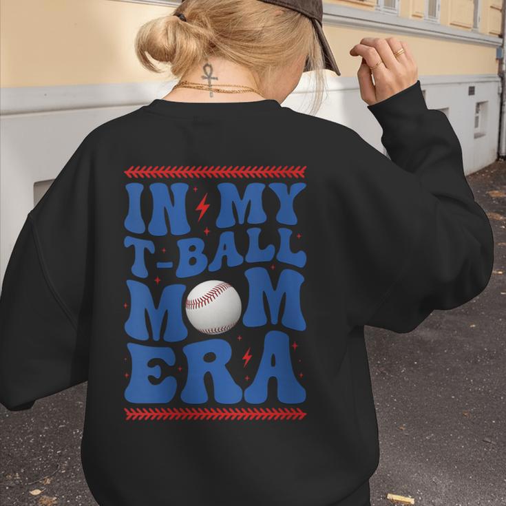 In My T-Ball Mom Era Baseball Mom Groovy Mother's Day Women's Sweatshirt Back Print In My T-Ball Mom Era Baseball Mom Groovy Mother's Day Women's Sweatshirt Back Print