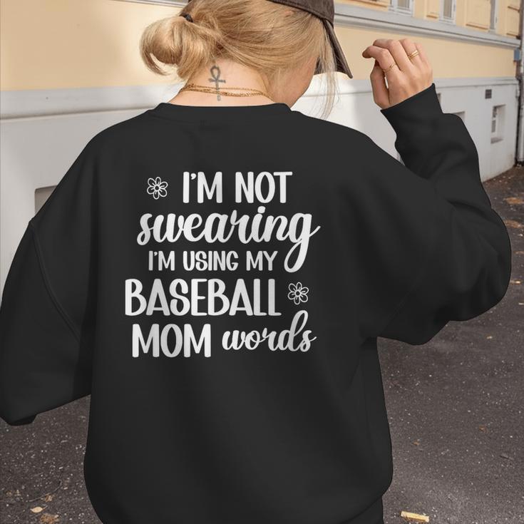 Using Baseball Mom Words Swearing Baseball Mom Sweary Women's Sweatshirt Back Print