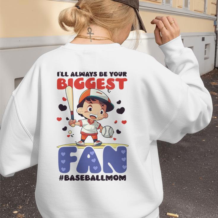 Always Your Biggest Fan Baseball Mom Women's Sweatshirt Back Print Always Your Biggest Fan Baseball Mom Women's Sweatshirt Back Print