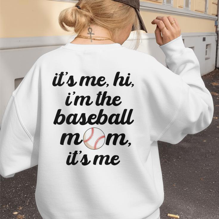 Baseball Mom It's Me Hi It's Me I'm The Baseball Mom Women's Sweatshirt Back Print Baseball Mom It's Me Hi It's Me I'm The Baseball Mom Women's Sweatshirt Back Print