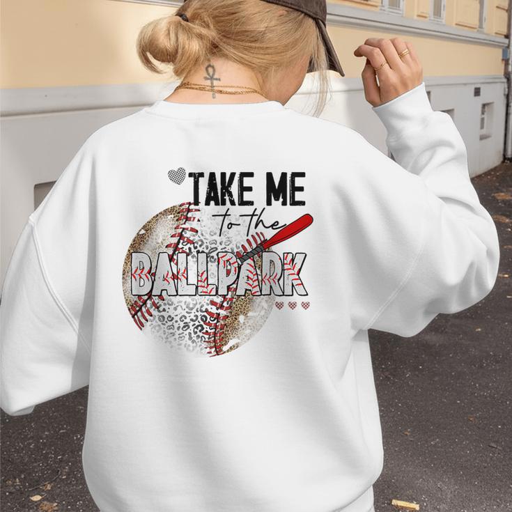 Baseball Moms Cute Take Me To The Ballpark Sports Athletic Women's Sweatshirt Back Print