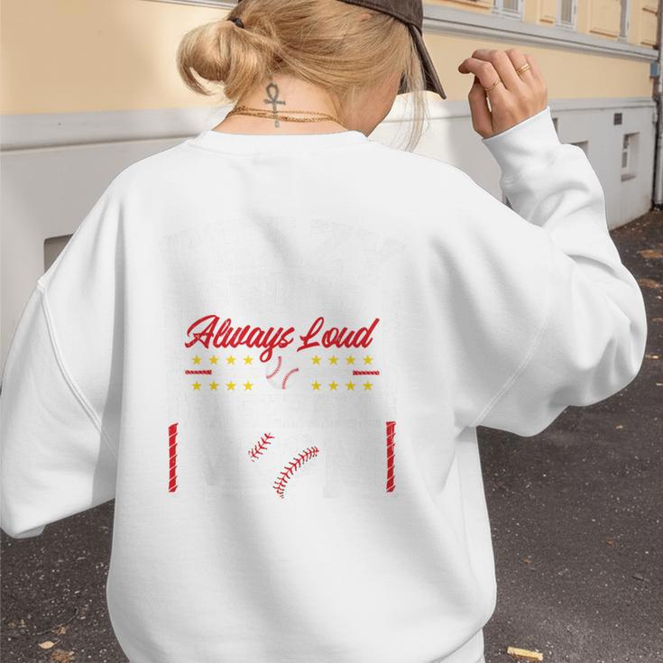Crazy Proud Always Loud Baseball Mom Mother's Day Premium Women's Sweatshirt Back Print Crazy Proud Always Loud Baseball Mom Mother's Day Premium Women's Sweatshirt Back Print