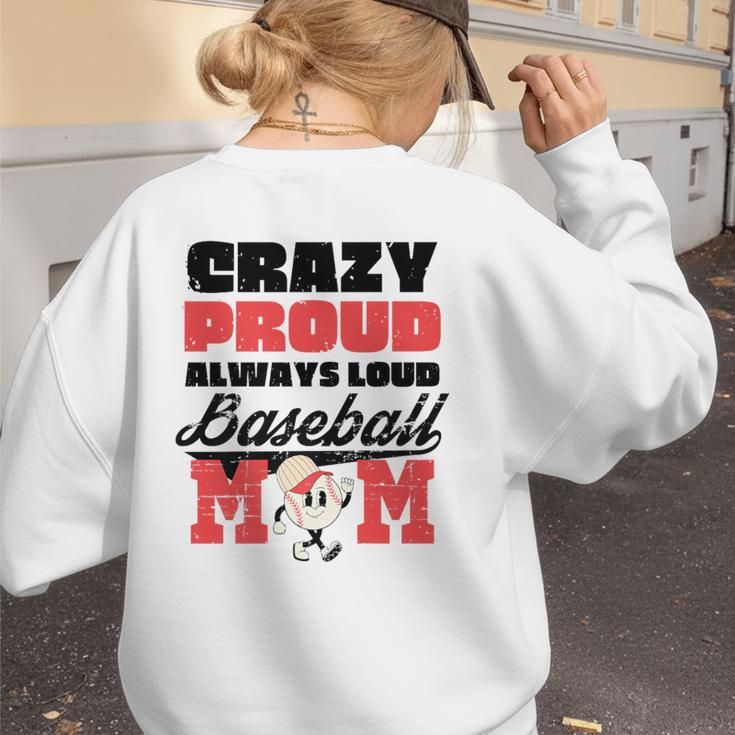 Crazy Proud Always Loud Baseball Mom Saying Premium Women's Sweatshirt Back Print