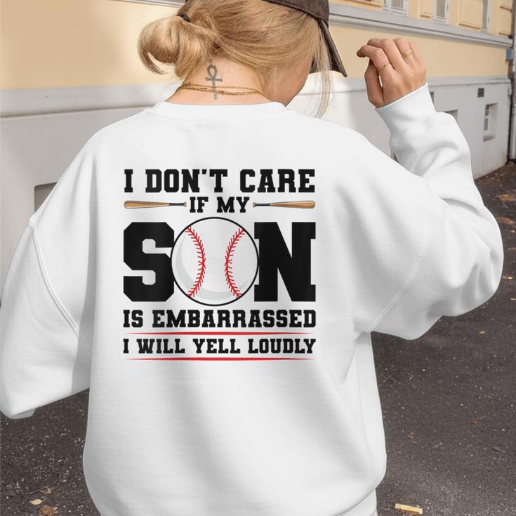 I Don't Care If My Son Is Embarrassed Baseball Mom Women's Sweatshirt Back Print