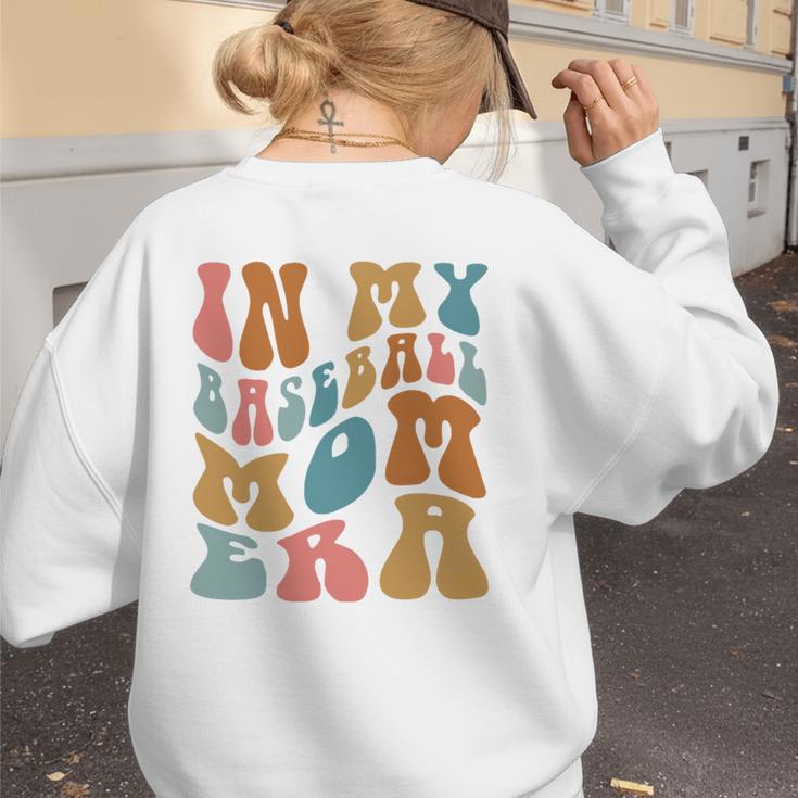 Groovy In My Baseball Mom Era Softball Game Day Women's Sweatshirt Back Print Groovy In My Baseball Mom Era Softball Game Day Women's Sweatshirt Back Print