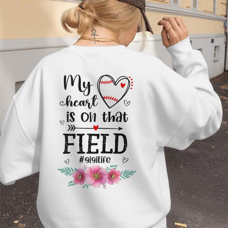 My Heart Is On That Field Ball Gigi Baseball Mom Women's Sweatshirt Back Print My Heart Is On That Field Ball Gigi Baseball Mom Women's Sweatshirt Back Print
