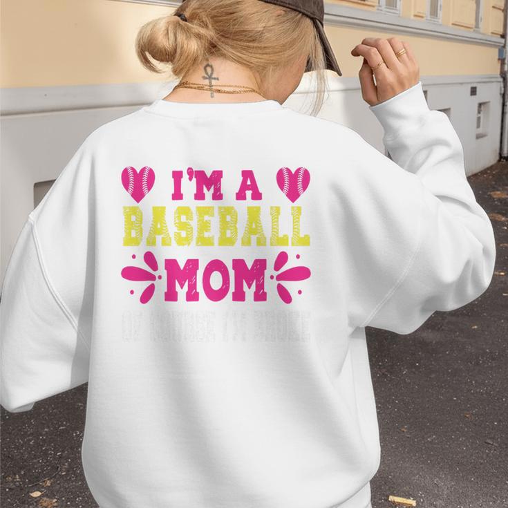 I'm A Baseball Mom Of Course I'm Broke Baseball Mom Premium Women's Sweatshirt Back Print