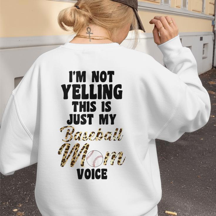 I'm Not Yelling This Is Baseball Mom Baseball Women's Sweatshirt Back Print