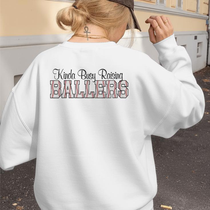 Kinda Busy Raising Ballers Funny Baseball Mom Mother's Day Women's Sweatshirt Back Print Kinda Busy Raising Ballers Funny Baseball Mom Mother's Day Women's Sweatshirt Back Print