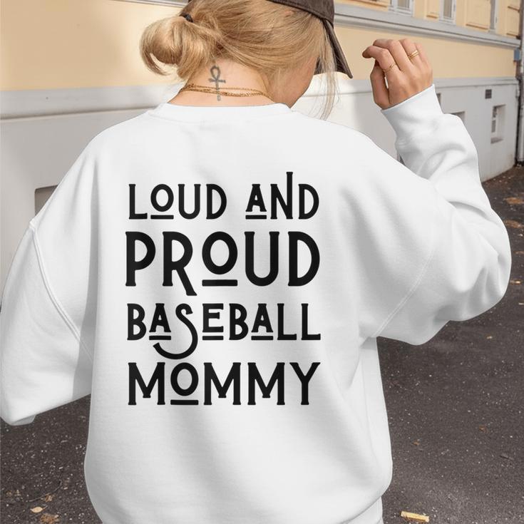 Loud & Proud Baseball Mommy Sports Lover Mom Women Women's Sweatshirt Back Print