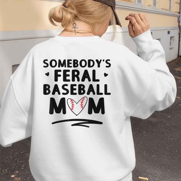 Loudmouth Baseball Mama ShirtSomebody's Feral Baseball Mom Women's Sweatshirt Back Print Loudmouth Baseball Mama ShirtSomebody's Feral Baseball Mom Women's Sweatshirt Back Print
