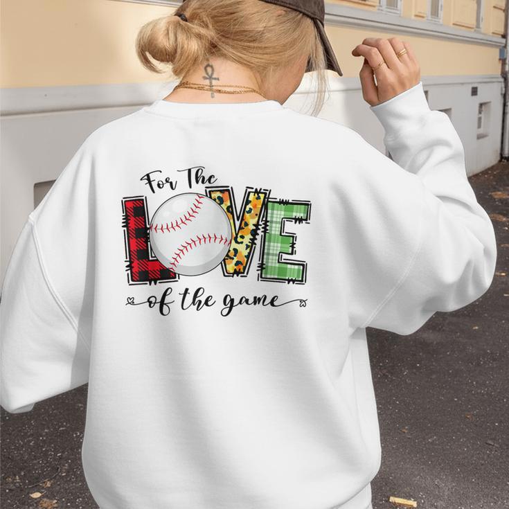 For The Love Of The Game Day Baseball Mom Cheering Lovers Women's Sweatshirt Back Print For The Love Of The Game Day Baseball Mom Cheering Lovers Women's Sweatshirt Back Print