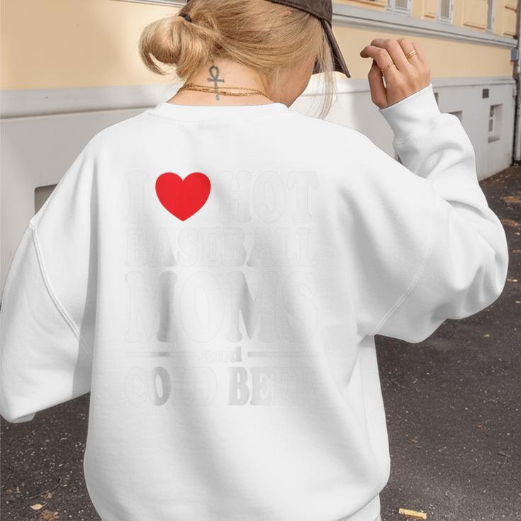 I Love Heart Hot Baseball Moms And Cold Beer Raglan Baseball Tee Women's Sweatshirt Back Print