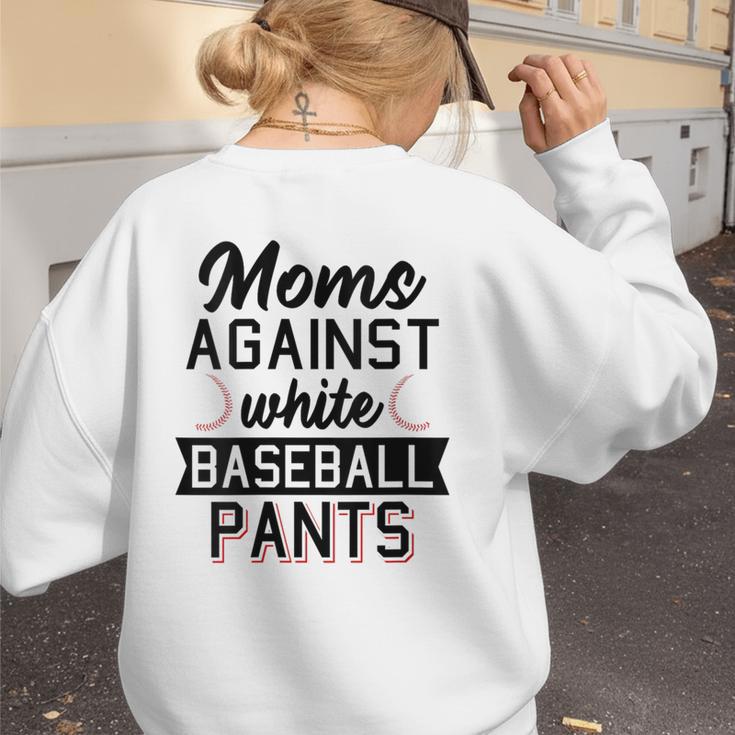 Moms Against White Baseball Pants Quote For a Baseball Mom Women's Sweatshirt Back Print