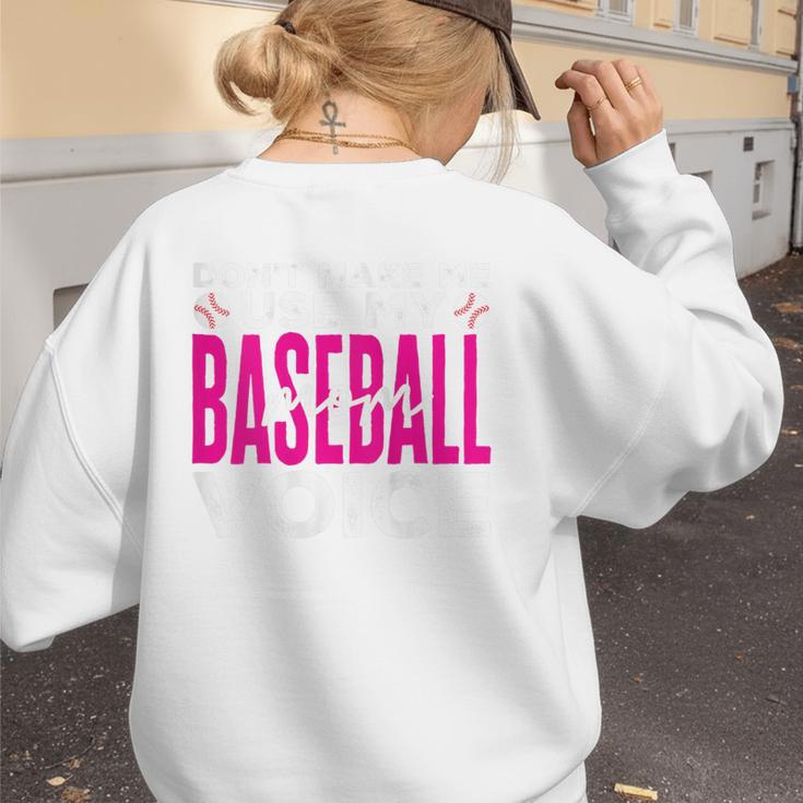 Mothers Don'T Make Me Use My Baseball Mom Voice Women's Sweatshirt Back Print Mothers Don'T Make Me Use My Baseball Mom Voice Women's Sweatshirt Back Print
