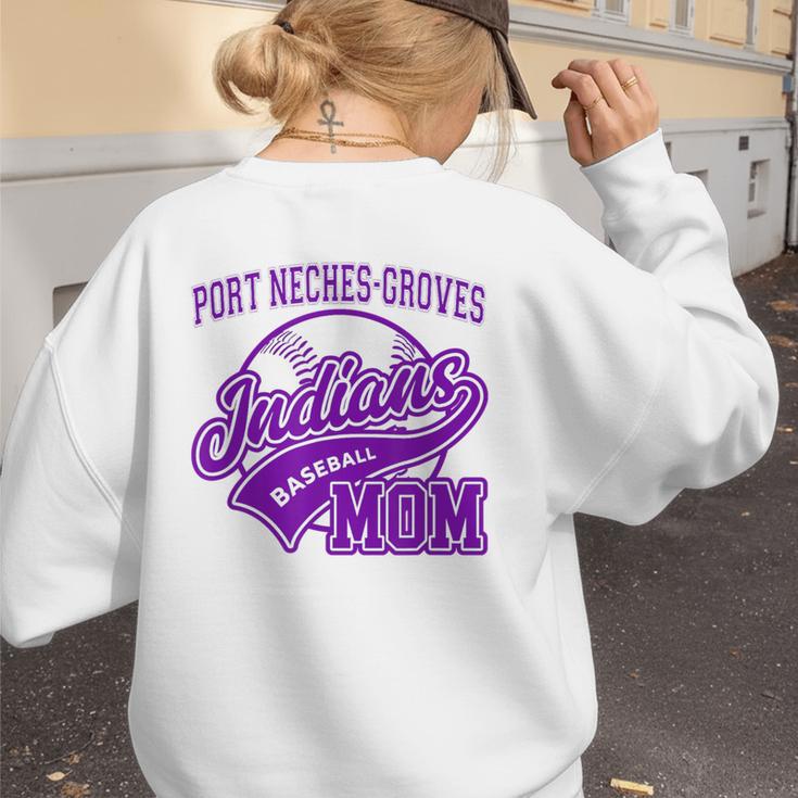 Port Neches-Groves High School PNG Indians Baseball Mom Women's Sweatshirt Back Print Port Neches-Groves High School PNG Indians Baseball Mom Women's Sweatshirt Back Print