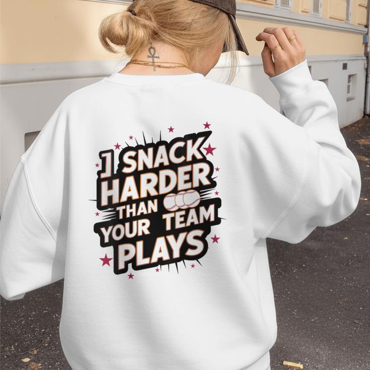 I Snack Harder Than Your Team Plays Baseball Mom Women's Sweatshirt Back Print