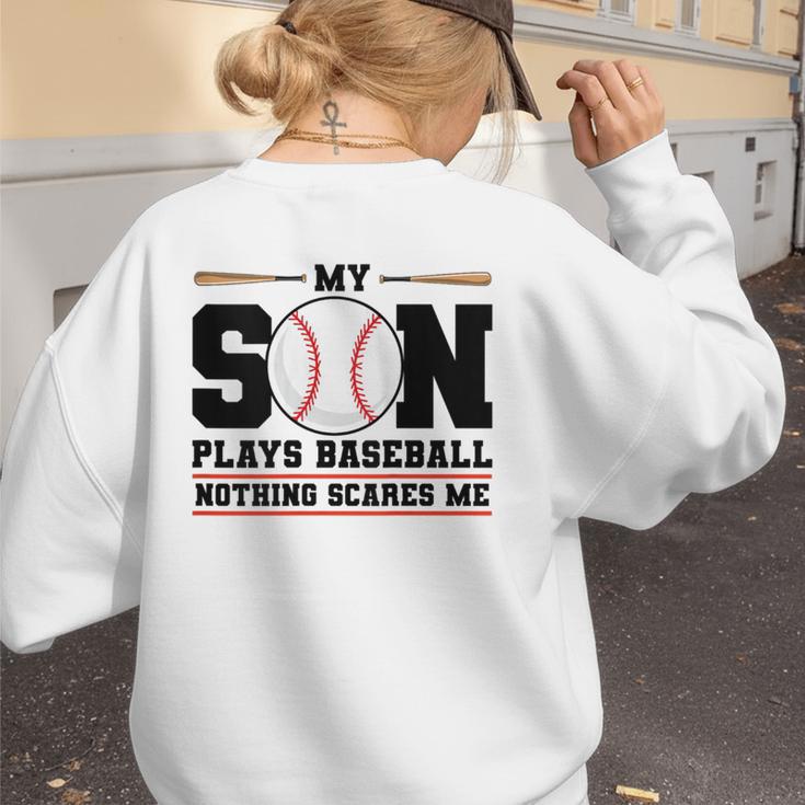 My Son Plays Baseball Nothing Scares Me Baseball Mom Women's Sweatshirt Back Print My Son Plays Baseball Nothing Scares Me Baseball Mom Women's Sweatshirt Back Print