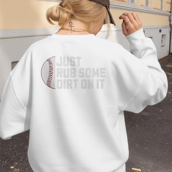 Sports Meme Rub Some Dirt On It For Baseball Mom Premium Women's Sweatshirt Back Print