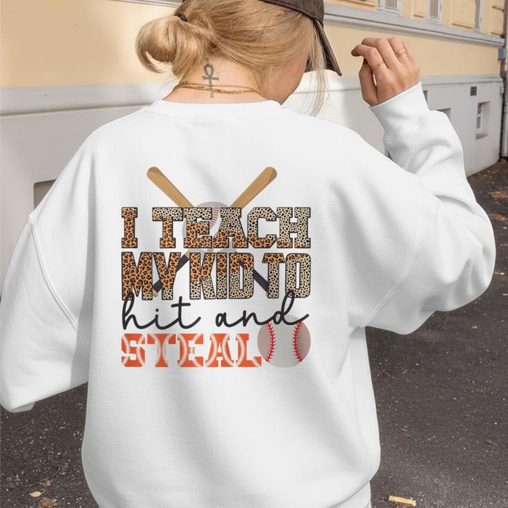 I Teach My Kids To Hit And Steal Baseball Moms Quote Women's Sweatshirt Back Print I Teach My Kids To Hit And Steal Baseball Moms Quote Women's Sweatshirt Back Print