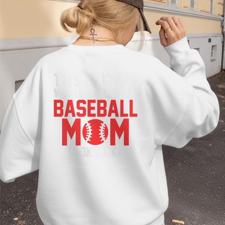 This Is What World's Greatest Baseball Mom Baseball Women's Sweatshirt Back Print This Is What World's Greatest Baseball Mom Baseball Women's Sweatshirt Back Print