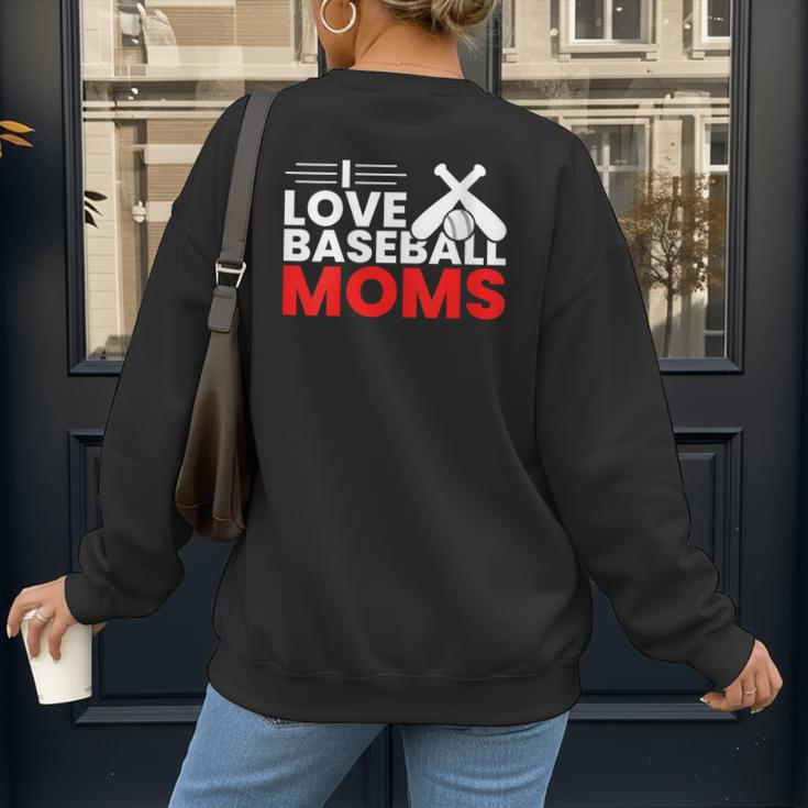 Baseball I Love Baseball Moms Women's Sweatshirt Back Print Baseball I Love Baseball Moms Women's Sweatshirt Back Print
