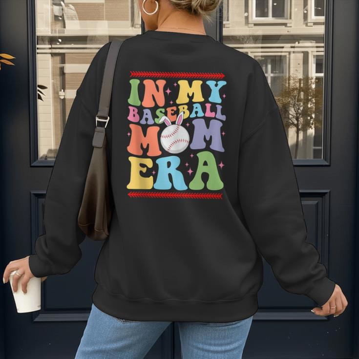 In My Baseball Mom Era Tee Bunny Ears Rabbit Baseball Women's Sweatshirt Back Print In My Baseball Mom Era Tee Bunny Ears Rabbit Baseball Women's Sweatshirt Back Print