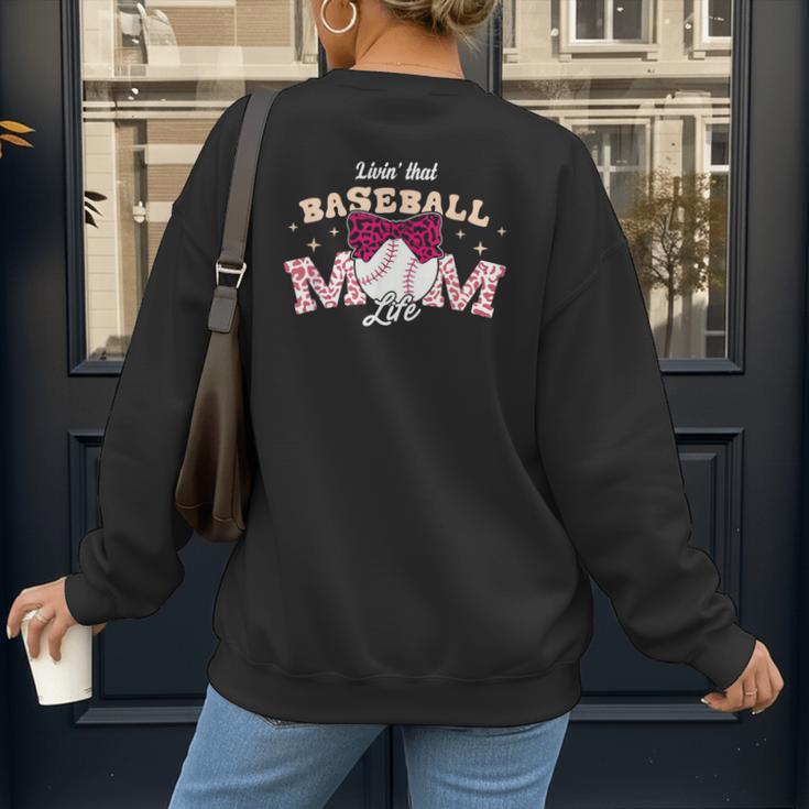 Baseball Mom Livin That Baseball Mom Life Women's Sweatshirt Back Print