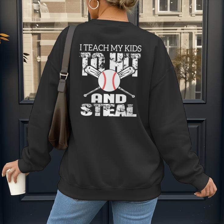 Baseball Mom Quote I Teach My Kids To Hit And Steal Women's Sweatshirt Back Print Baseball Mom Quote I Teach My Kids To Hit And Steal Women's Sweatshirt Back Print