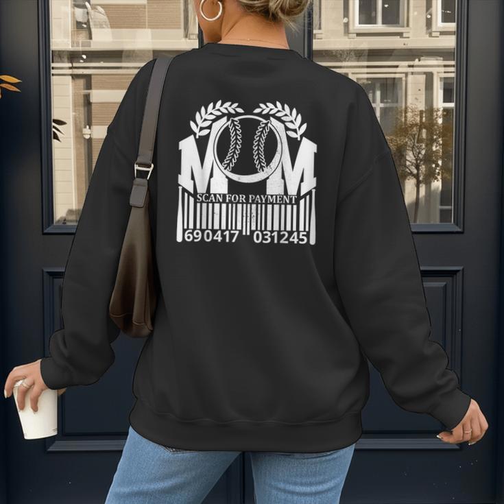 Baseball Mom Scan For Payment Sporty Humor Women's Sweatshirt Back Print Baseball Mom Scan For Payment Sporty Humor Women's Sweatshirt Back Print