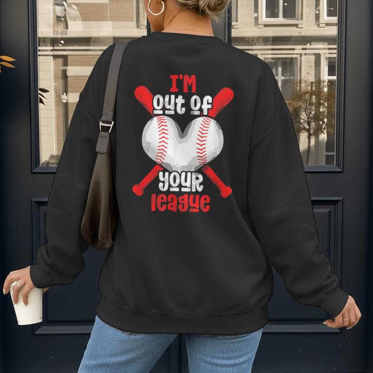 Cute Baseball Mom Out Of Your League Mommy Sports Players Women's Sweatshirt Back Print