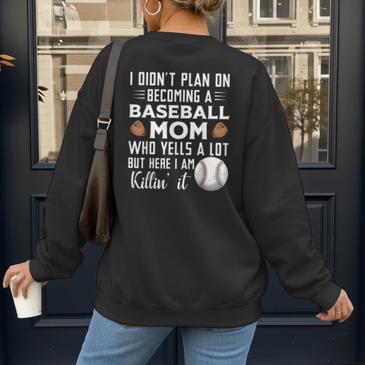 I Didn't Plan On Becoming a Baseball Mom Mother's Day Women's Sweatshirt Back Print