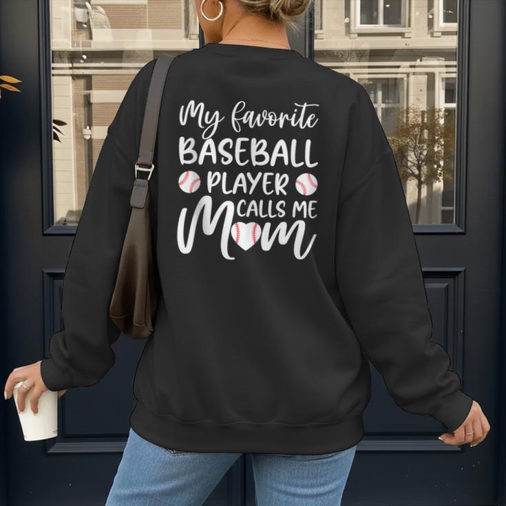 My Favorite Baseball Player Calls Me Mom For Baseball Mom Women's Sweatshirt Back Print