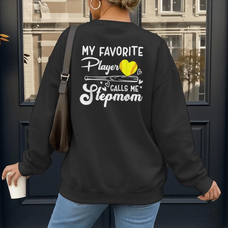 My Favorite Player Calls Me Stepmom Softball Baseball Mom Women's Sweatshirt Back Print My Favorite Player Calls Me Stepmom Softball Baseball Mom Women's Sweatshirt Back Print