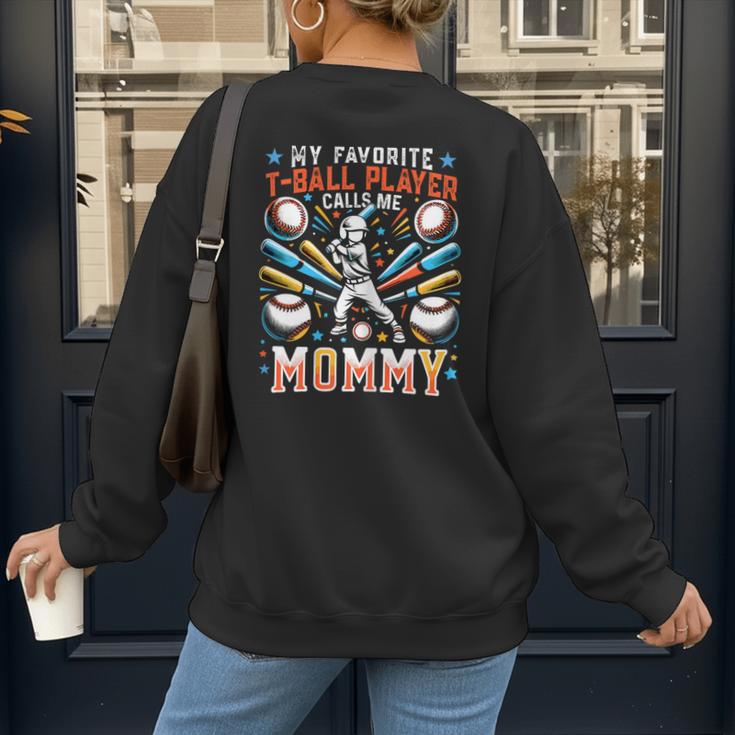 Favorite T-Ball Player Calls Mommy Baseball Mom Women's Sweatshirt Back Print