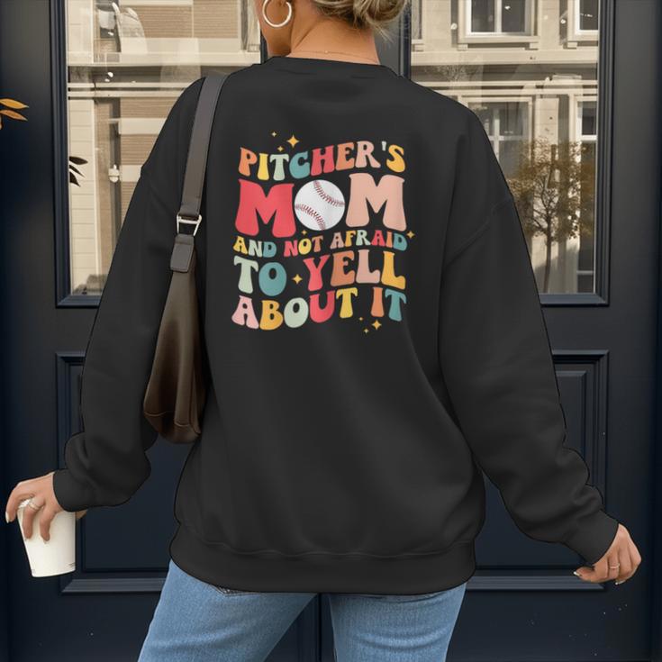 Groovy Ptchers Baseball Mom And Not Afraid To Yell About It Women's Sweatshirt Back Print Groovy Ptchers Baseball Mom And Not Afraid To Yell About It Women's Sweatshirt Back Print