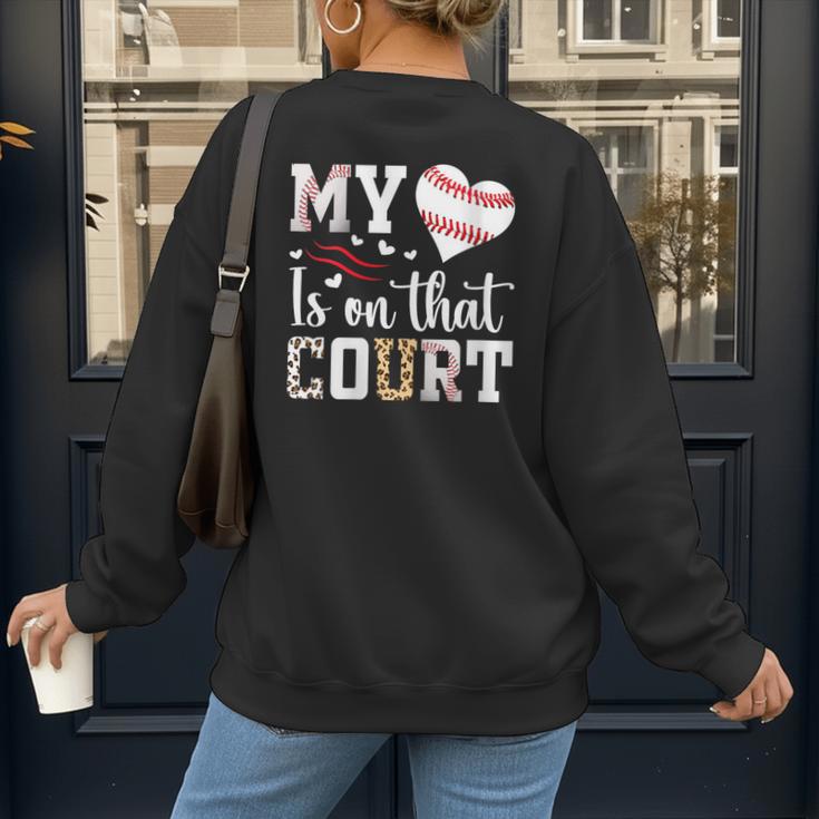 My Heart Is On That Court Baseball Player Baseball Mom Women's Sweatshirt Back Print My Heart Is On That Court Baseball Player Baseball Mom Women's Sweatshirt Back Print