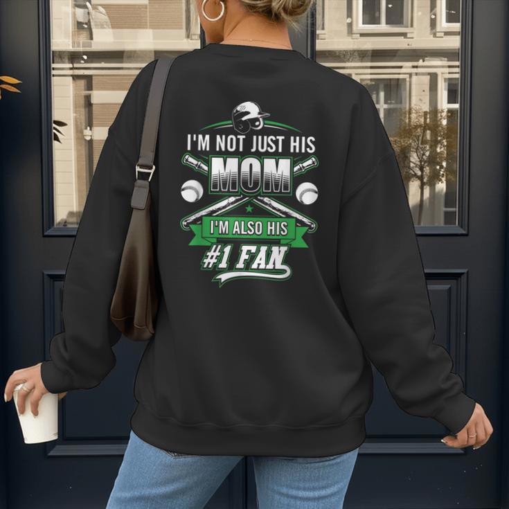 I'm Not Just His Mom I'm His Number 1 Fan Baseball Mommy Women's Sweatshirt Back Print I'm Not Just His Mom I'm His Number 1 Fan Baseball Mommy Women's Sweatshirt Back Print