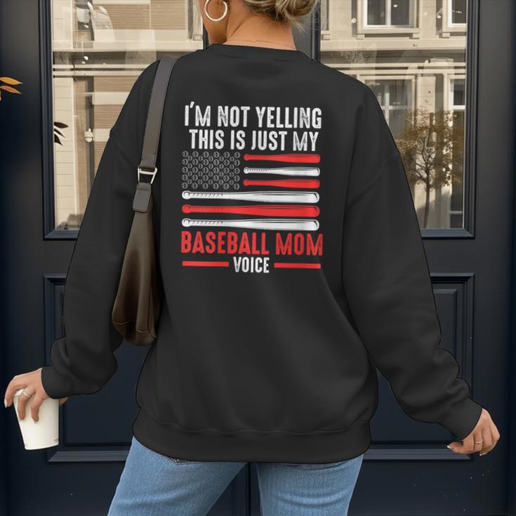 I'm Not Yelling This Is Just My Baseball Mom Voice Sport Women's Sweatshirt Back Print