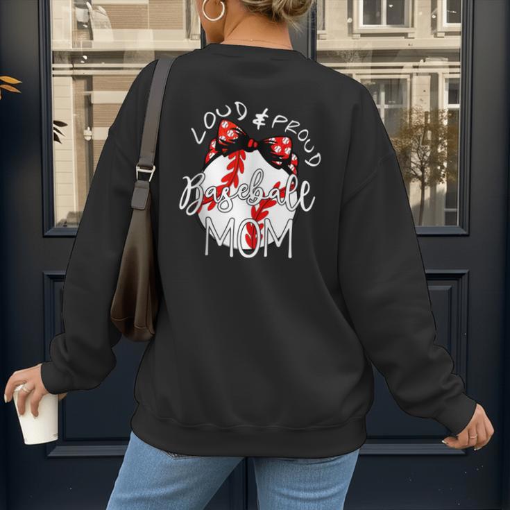 Loud & Proud Baseball Mom Baseballs Mother Sport Women Girls Women's Sweatshirt Back Print