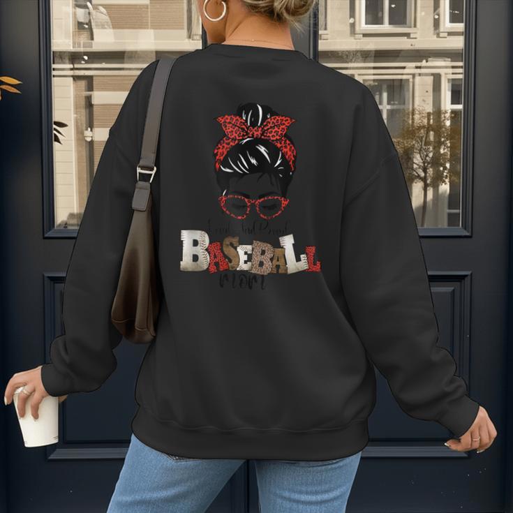 Loud And Proud Baseball Mom Women's Sweatshirt Back Print Loud And Proud Baseball Mom Women's Sweatshirt Back Print