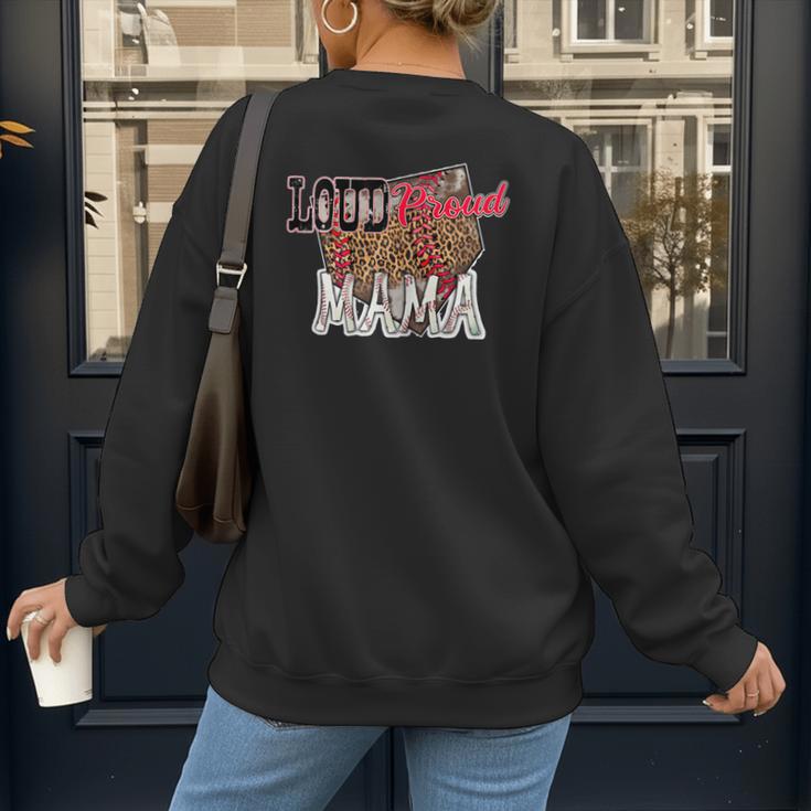 Loud Proud Mama Baseball Mom Women's Sweatshirt Back Print Loud Proud Mama Baseball Mom Women's Sweatshirt Back Print