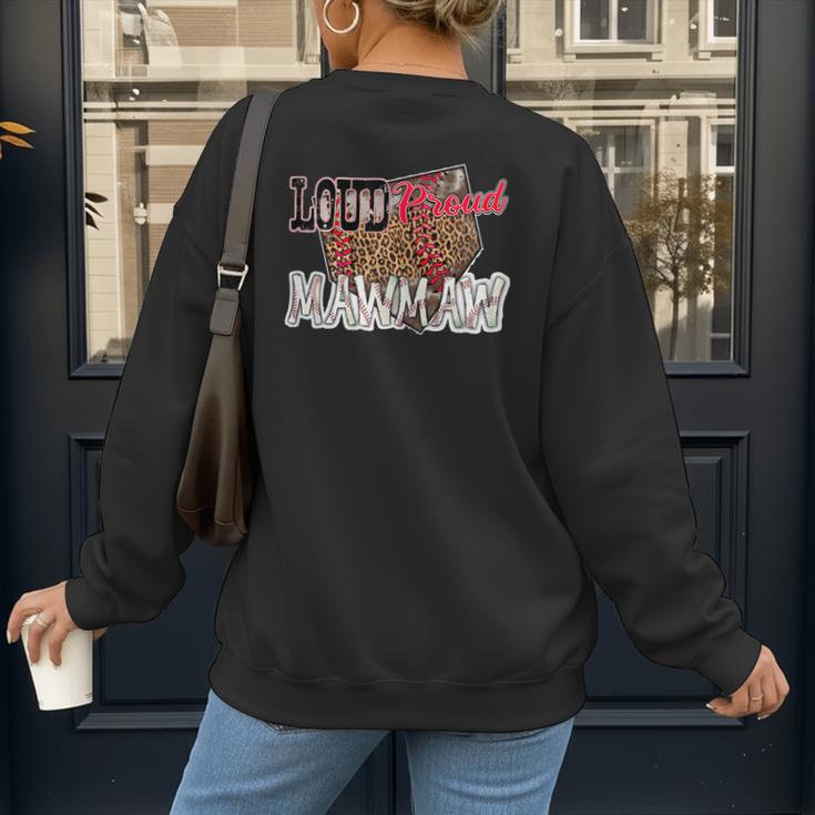 Loud Proud Mawmaw Baseball Mom Mama Women's Sweatshirt Back Print Loud Proud Mawmaw Baseball Mom Mama Women's Sweatshirt Back Print