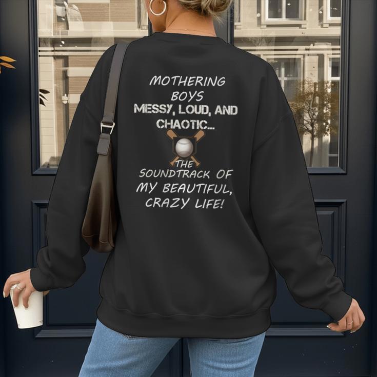 Mothering Boys Messy Loud Chaotic Baseball Mom Women's Sweatshirt Back Print Mothering Boys Messy Loud Chaotic Baseball Mom Women's Sweatshirt Back Print