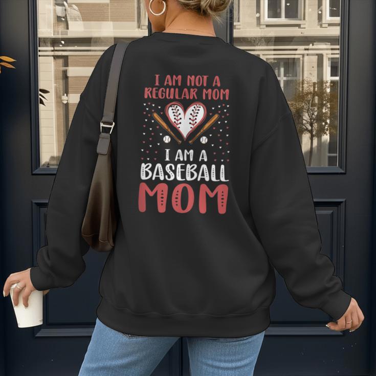 I Am Not a Regular Mom I Am a Baseball Mom Women's Sweatshirt Back Print I Am Not a Regular Mom I Am a Baseball Mom Women's Sweatshirt Back Print